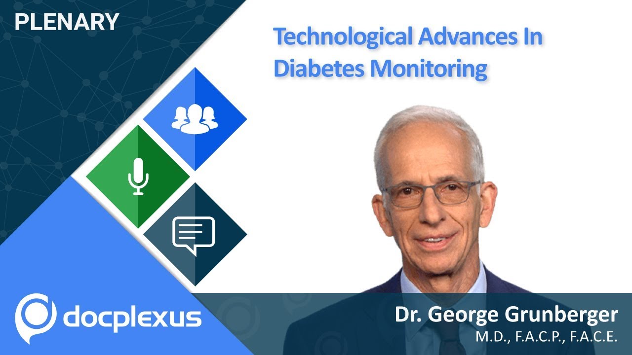 Diabetes Technology- An Inextricable Component Of Diabetes Management by Dr. George Grunberger