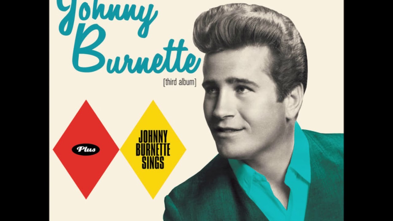Johnny Burnette - Let's Think About Living