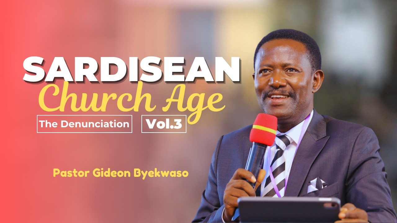 15th February 2026 ||  The Sardisean Church Age Vol.3 || Pastor Gideon Byekwaso.
