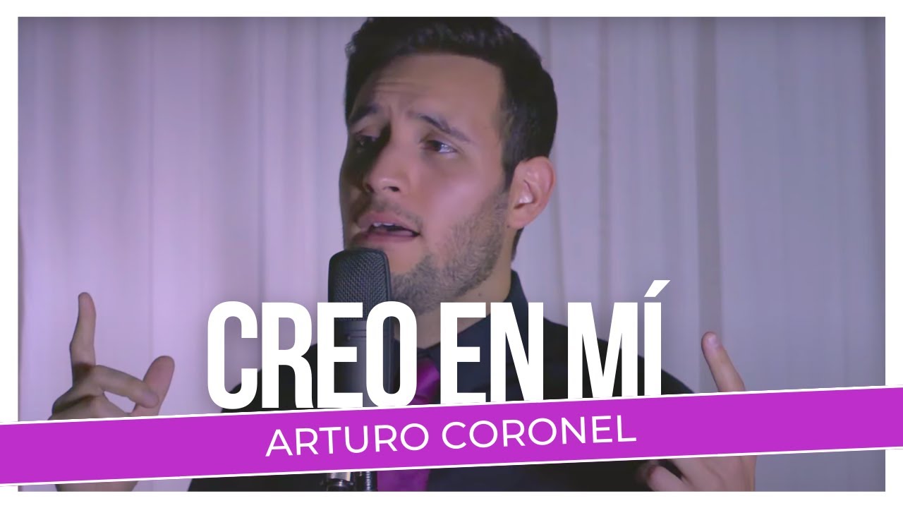 Creo en mi - Arturo Coronel (Cover de Natalia Jimenez)