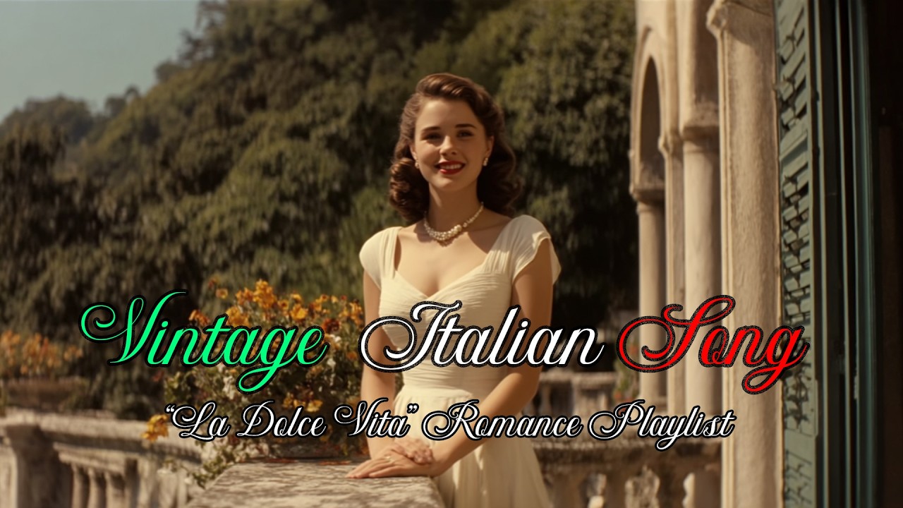 The Lost Love Songs of Old Italy 🇮🇹✨ | 1960s Dolce Vita & Vintage Romance