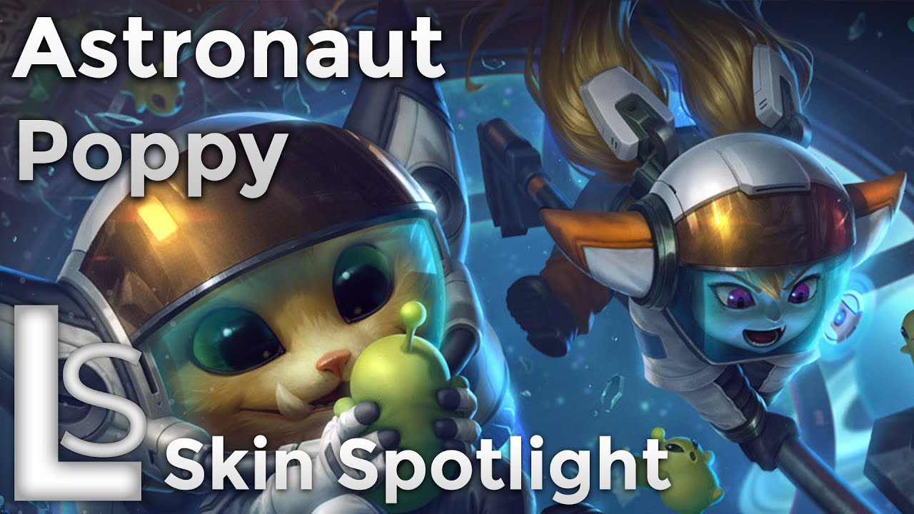Astronaut Poppy - Skin Spotlight - Astronauts Collection - League of Legends