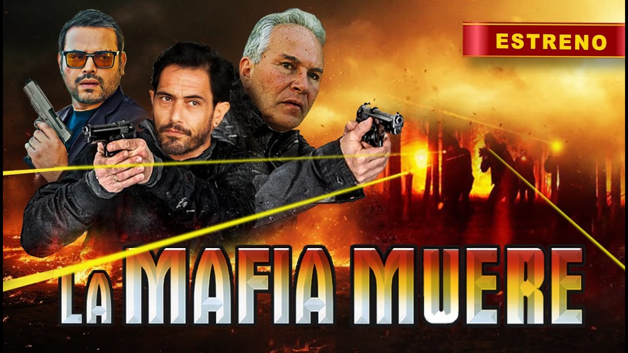 La Mafia Muere | La Pelicula Completa Mexicana | Cine mexicano en español | Accion