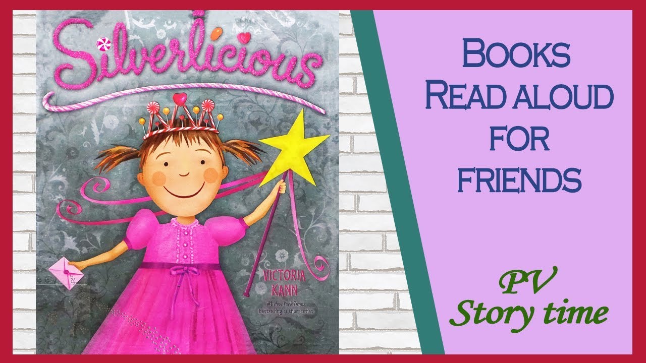 SILVERLICIOUS by Victoria Kann  -  Book Read Aloud!