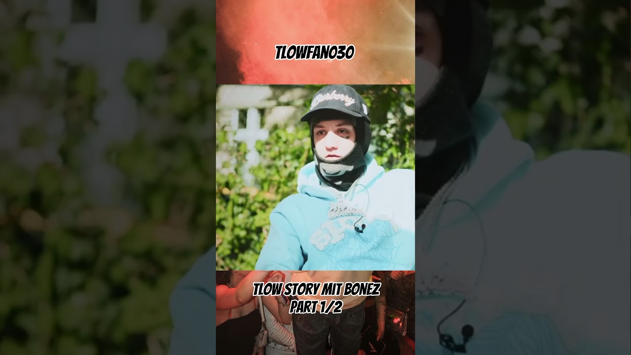 Tlow Story mit Bonez|Part 1/2