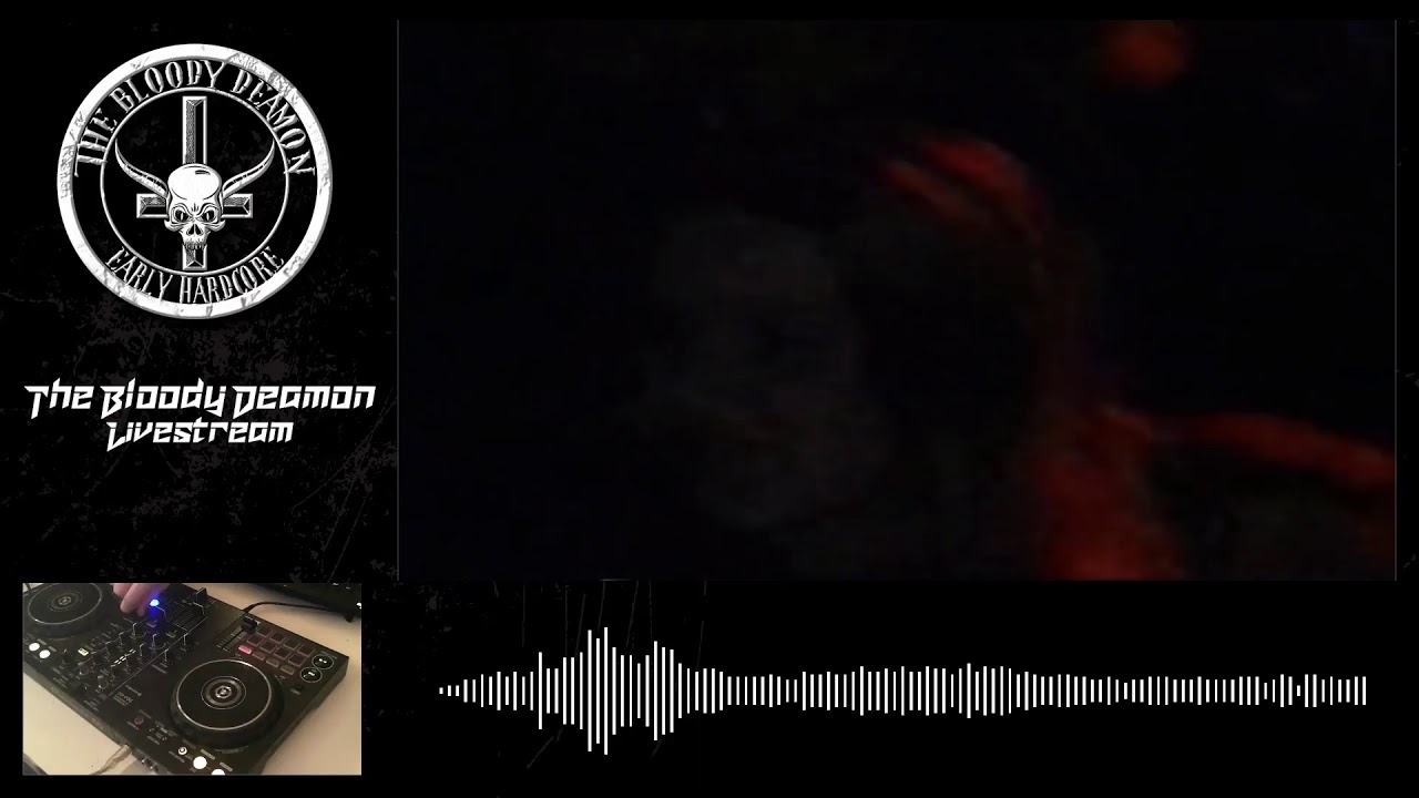 The Bloody Deamon's Early Hardcore & Terror Livestream