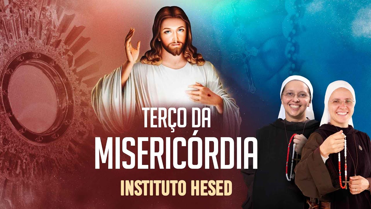 Terço da Misericórdia - 01/07 | Instituto Hesed