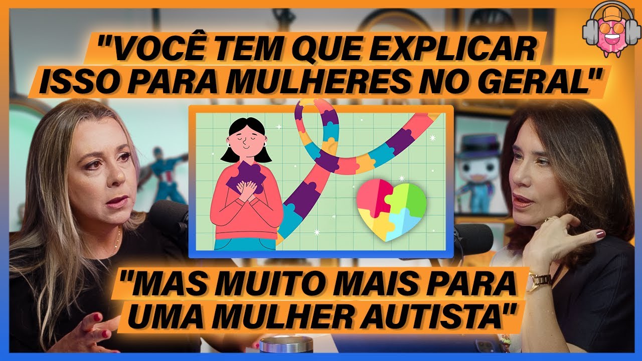 O que voc&ecirc; N&Atilde;O SABE sobre AUTISMO FEMININO - Luciana Xavier