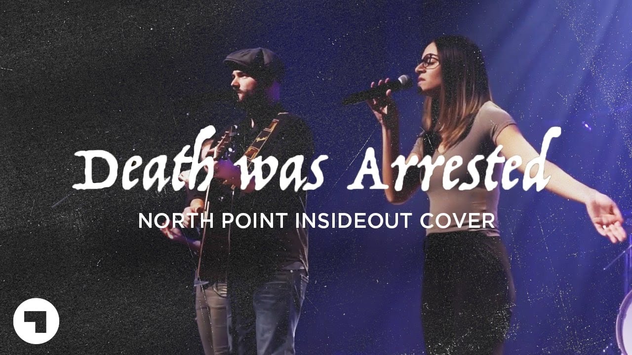 Death Was Arrested // North Point InsideOut Cover by Connexus Church