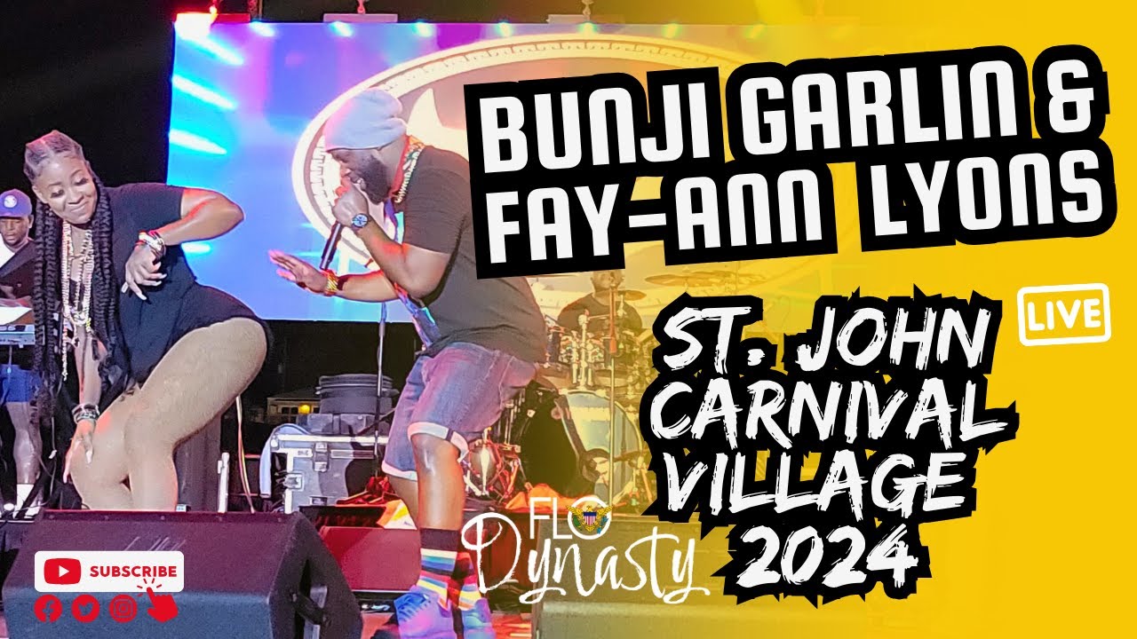 Bunji Garlin & Fay-Ann Lyons Mash Up St. John Carnival Village 2024 #usvi #trinidadian #carnival