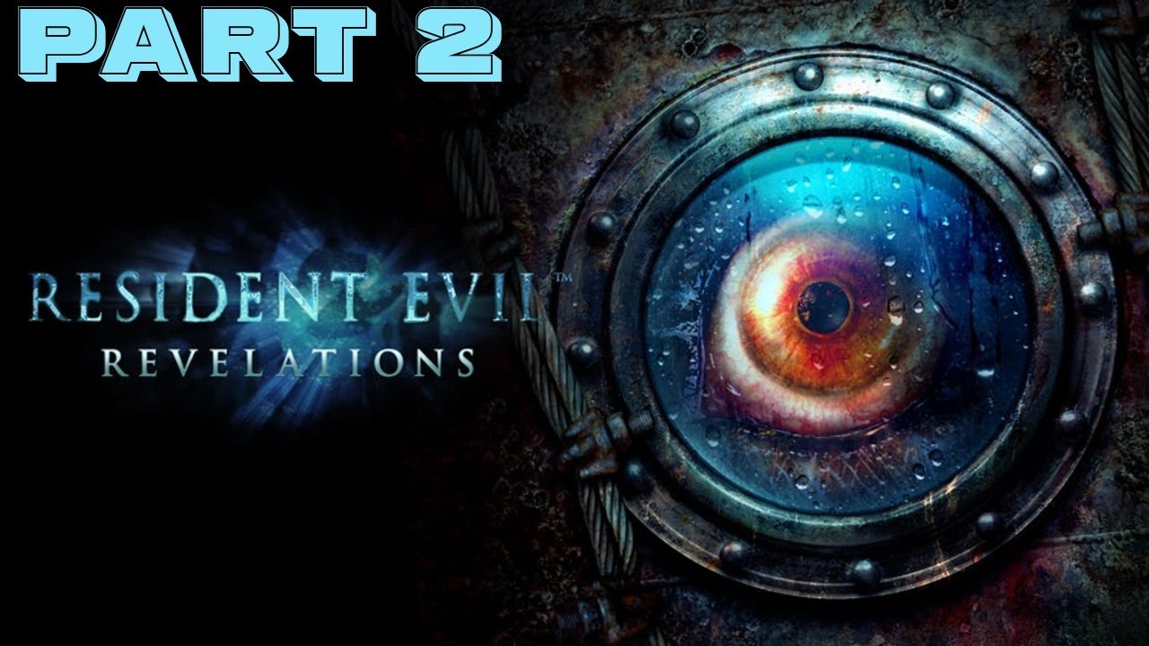 Resident Evil: Revelations Full Game Gameplay Walkthrough Part 2