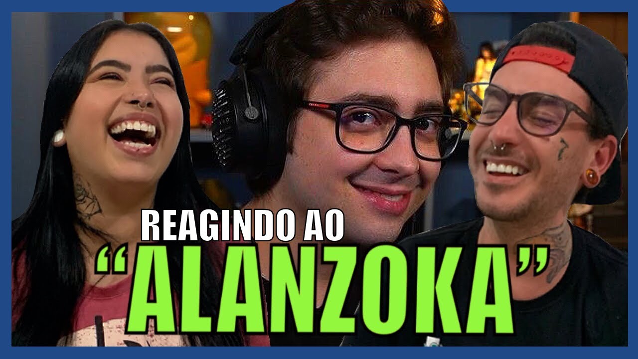 Alanzoka - Reagindo aos momentos engraçados!