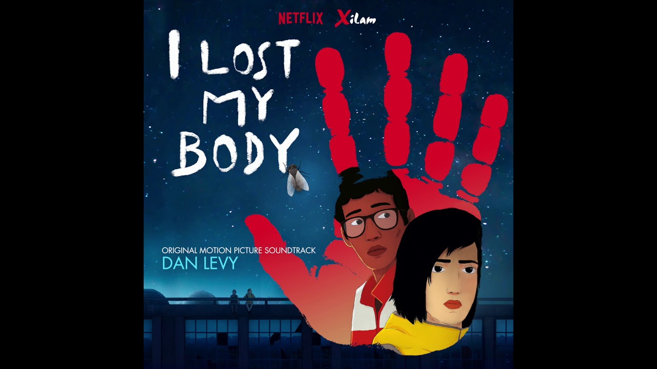 Dan Levy - J'ai Perdu Mon Corps - I Lost My Body Soundtrack