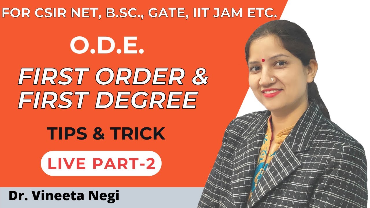 ODE First Order & First Degree Part-2 for CSIR NET, B.Sc., GATE, and Engineering Maths
