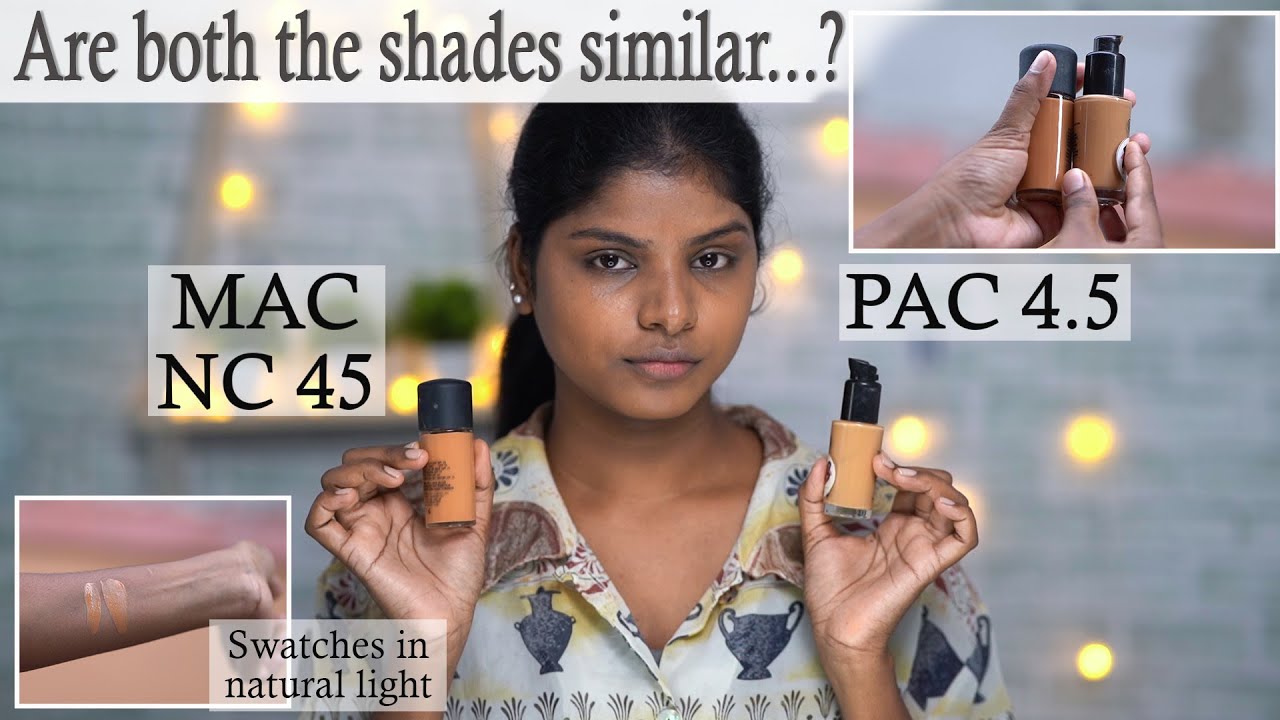 MAC NC45 vs PAC 4.5 foundation Both shades are same ? | Fondation for Dusky skin