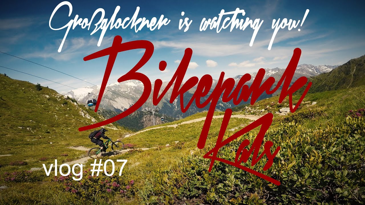Bikepark Kals in Osttirol - Großglockner is watching you! Alle 3 Trails des Bikeparks