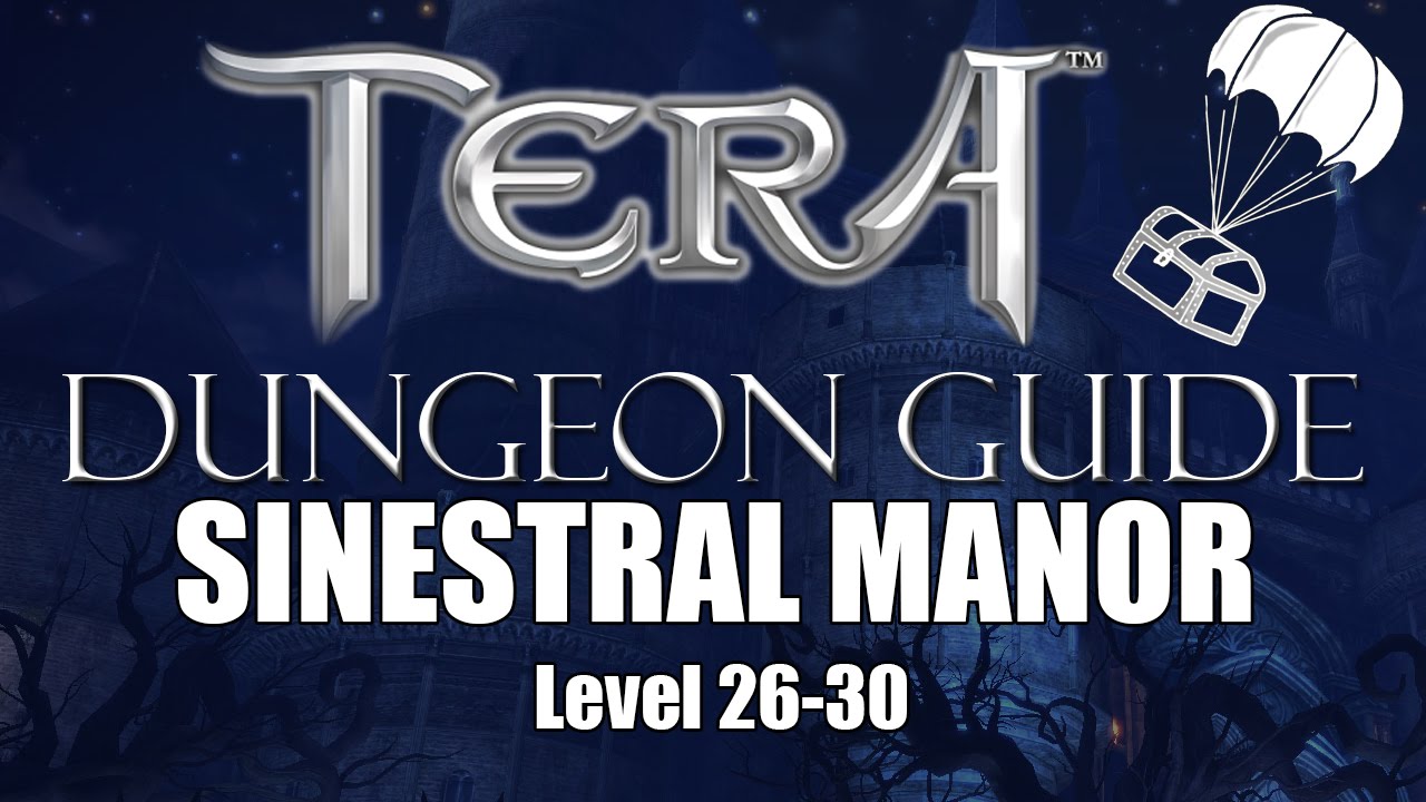 Tera Dungeon Guide - Sinestral Manor