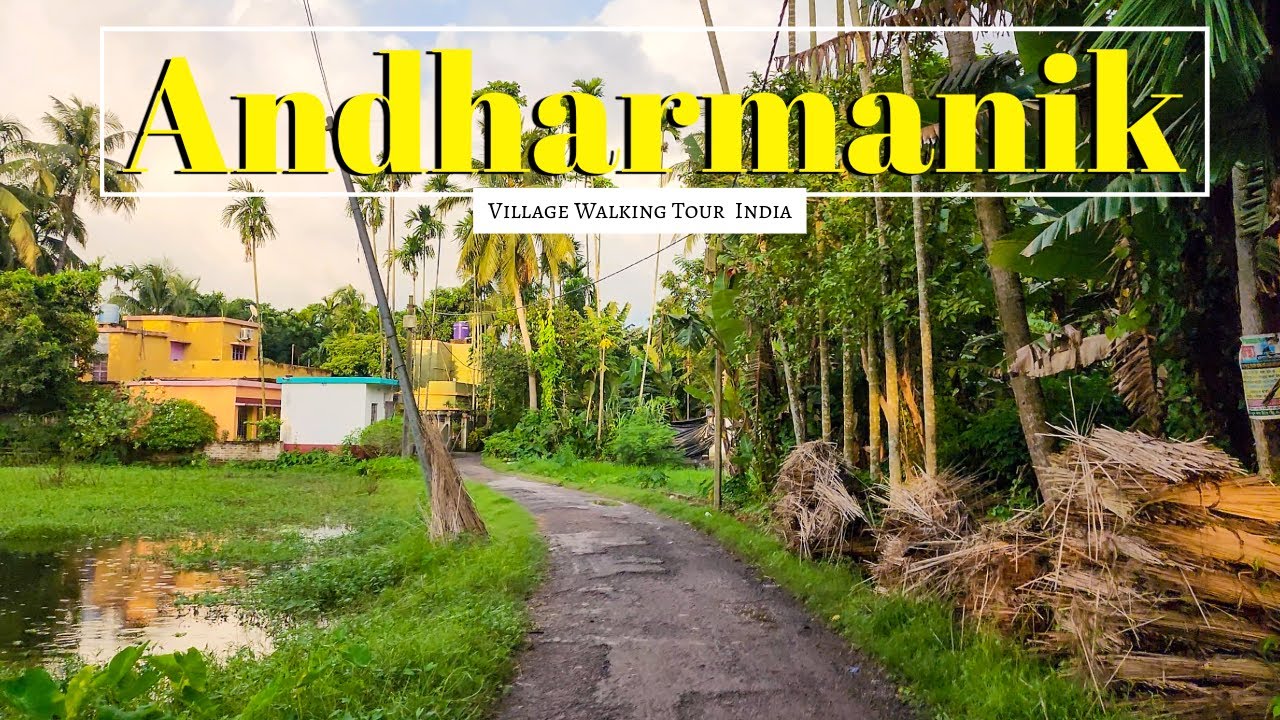 Explore ANDHARMANIK - a beautiful village in West Bengal | Walking Tour in India 4K