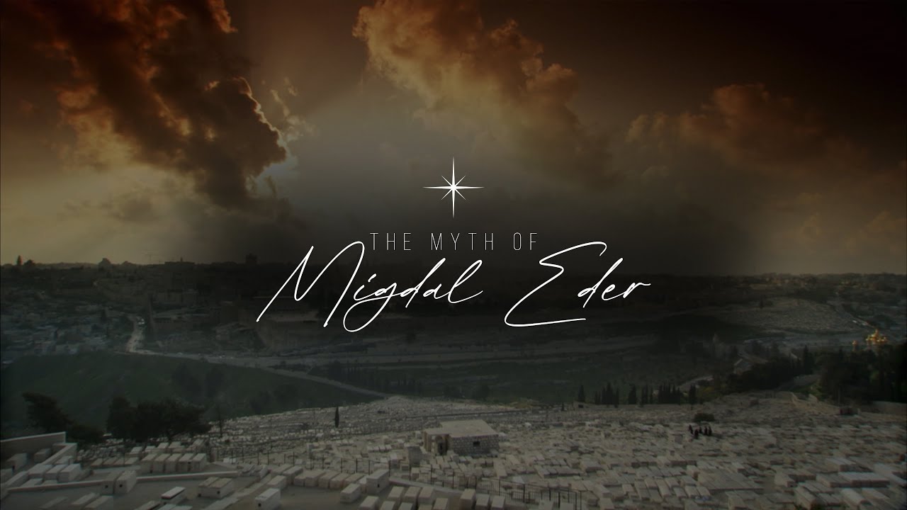 Migdal Eder Fact or Fiction?