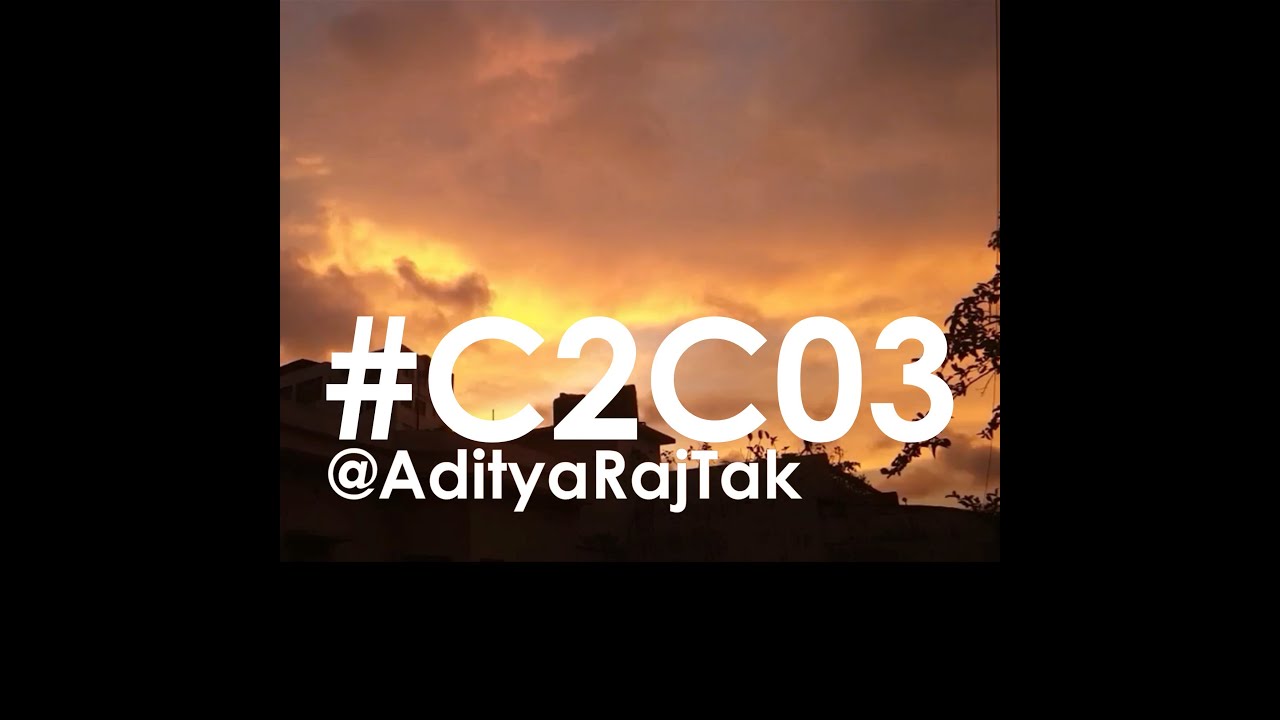 #C2C 03 | Aditya Raj Tak | Composing 2 clips | Awyang