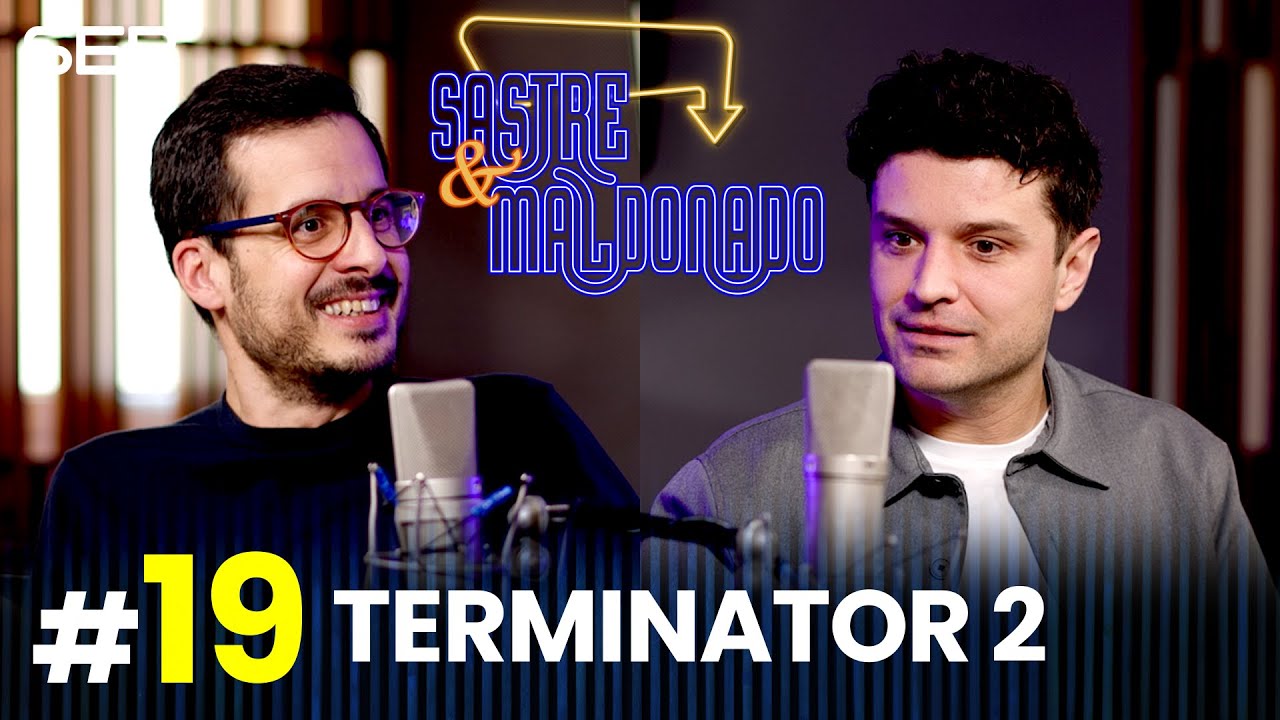 SASTRE Y MALDONADO Episodio 19: Terminator 2