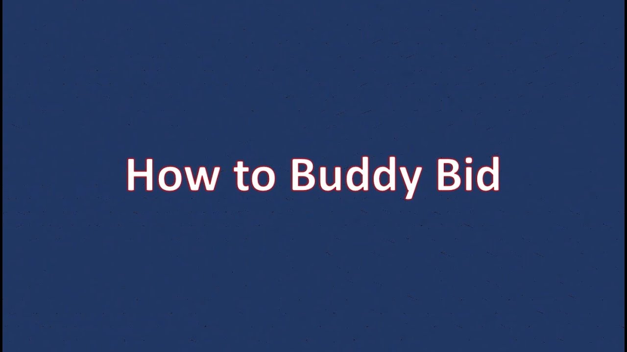 How to Buddy Bid