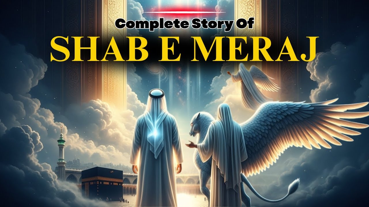 What REALLY Happened on Shab-e-Miraj? The Night the Prophet ﷺ Met Allah