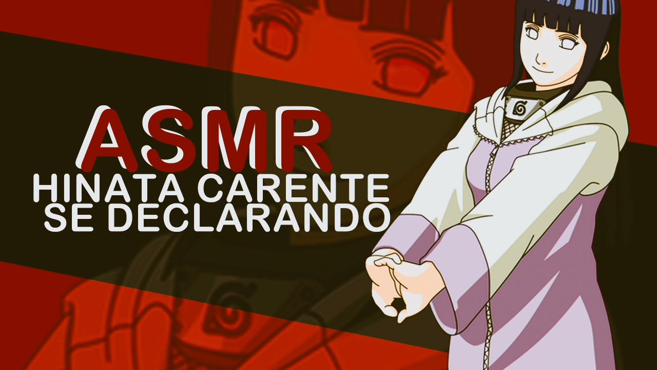 ASMR HINATA CARENTE SE DECLARANDO