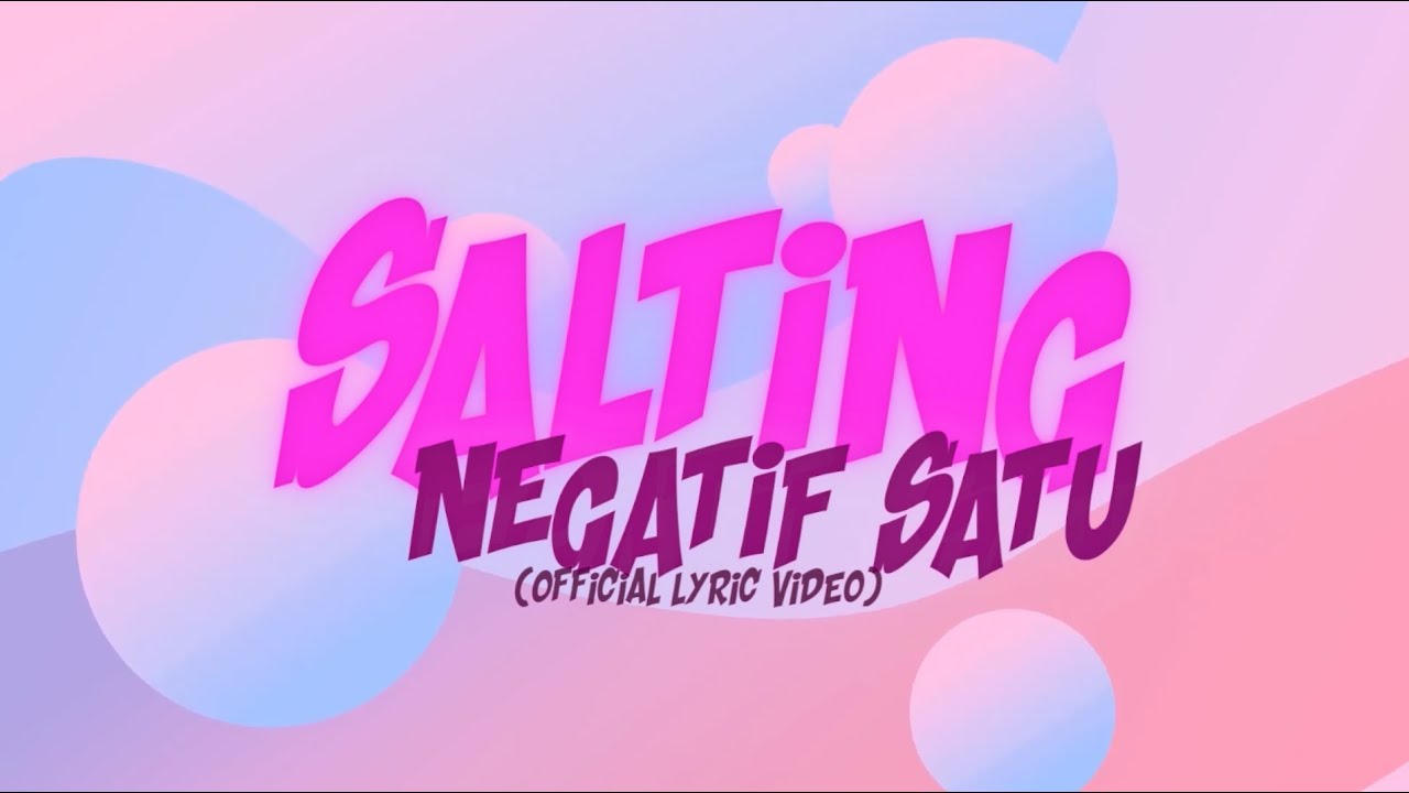 Negatif Satu - SALTING ft. Ryanjunior127k (Official Lyric Video)