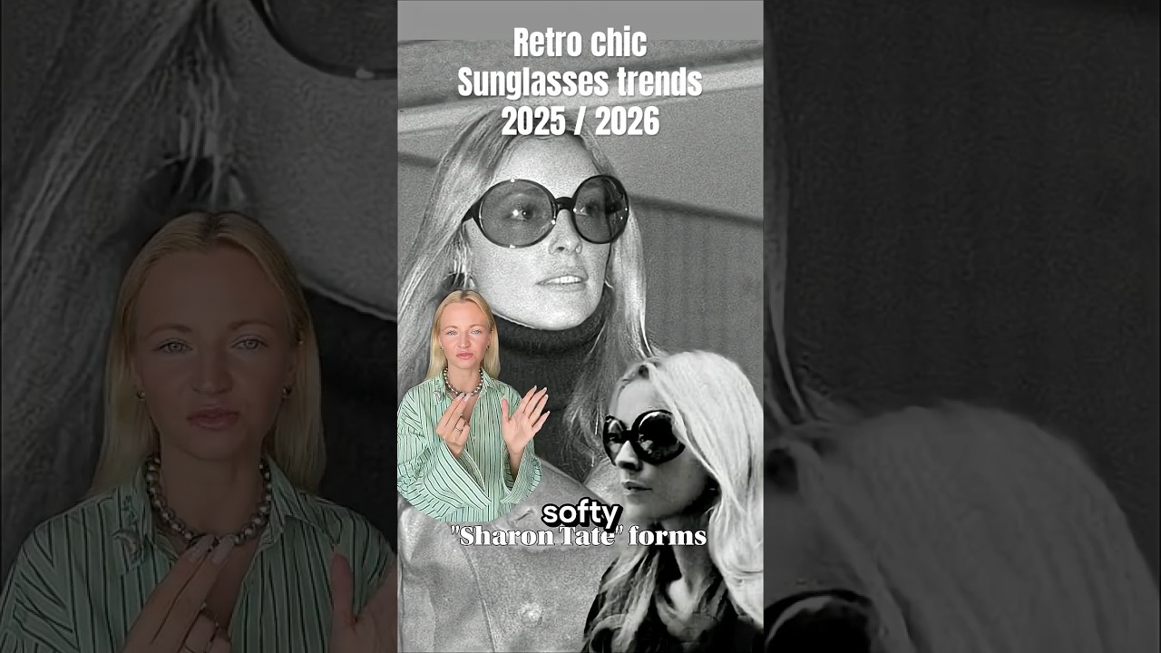 Eyewear trends 2025-2026 - Retro chic sunglasses  - Fashion Trend Prediction