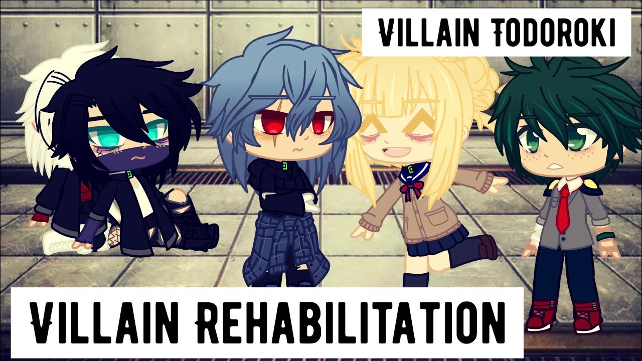 Villain Rehabilitation ~ |Villain Todoroki| ~ (Part 1) GC