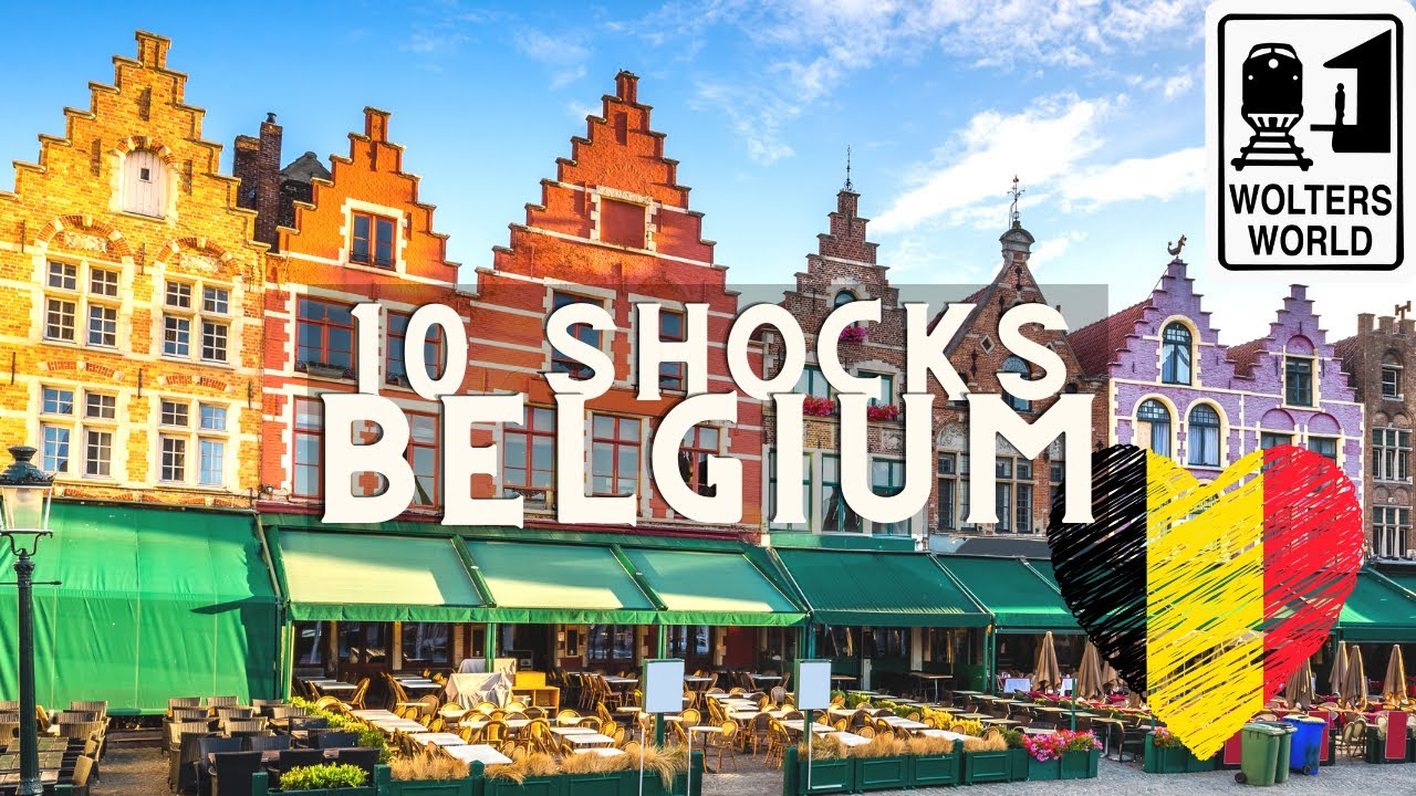 Belgium: 10 Shocks of Visiting Belgium