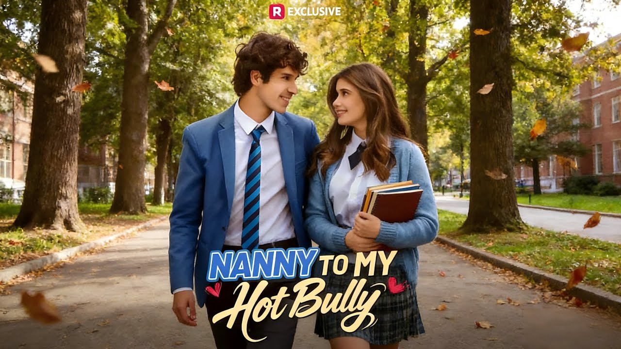NANNY TO MY Hot Bully | Her New Job: Tame the Untamable School Bully. Mission: Impossible?