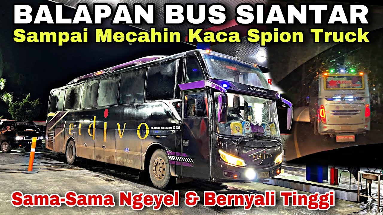 Balapan Bus Siantar ❗️ Kaca Spion Truck Sampai Pecah ❗️| trip Eldivo E021 &ldquo; Not Tin Cans &ldquo;