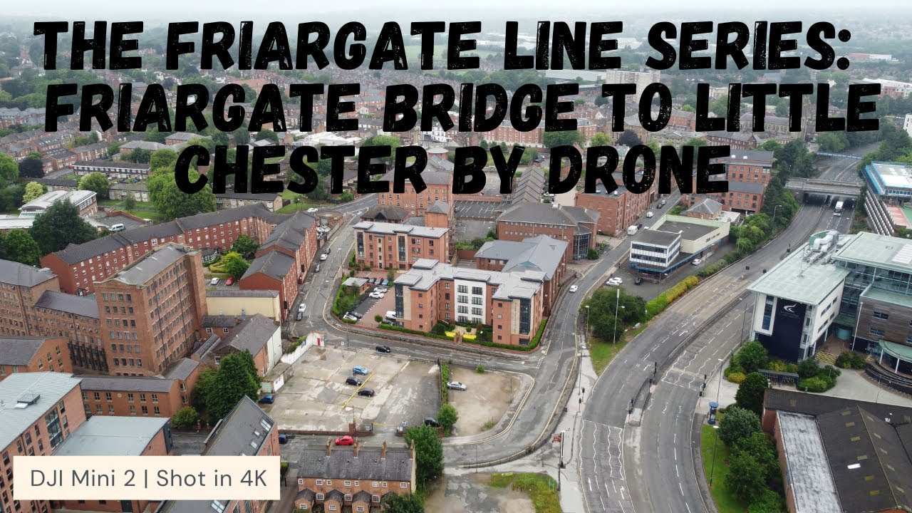Derby Friar gate Railway Line Series : Friar Gate bridge to Little Chester by drone in 4K -July 2021