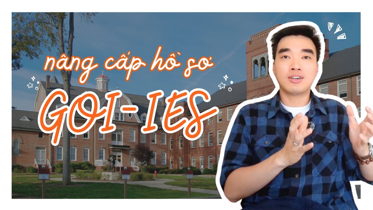 Nâng cấp bộ hồ sơ xin học bổng GOI-IES siêu xịn | Series Học Bổng Chính Phủ Ireland