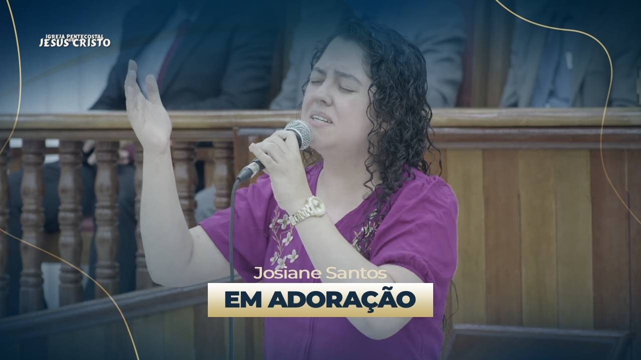 Em Adoração | Josiane Santos