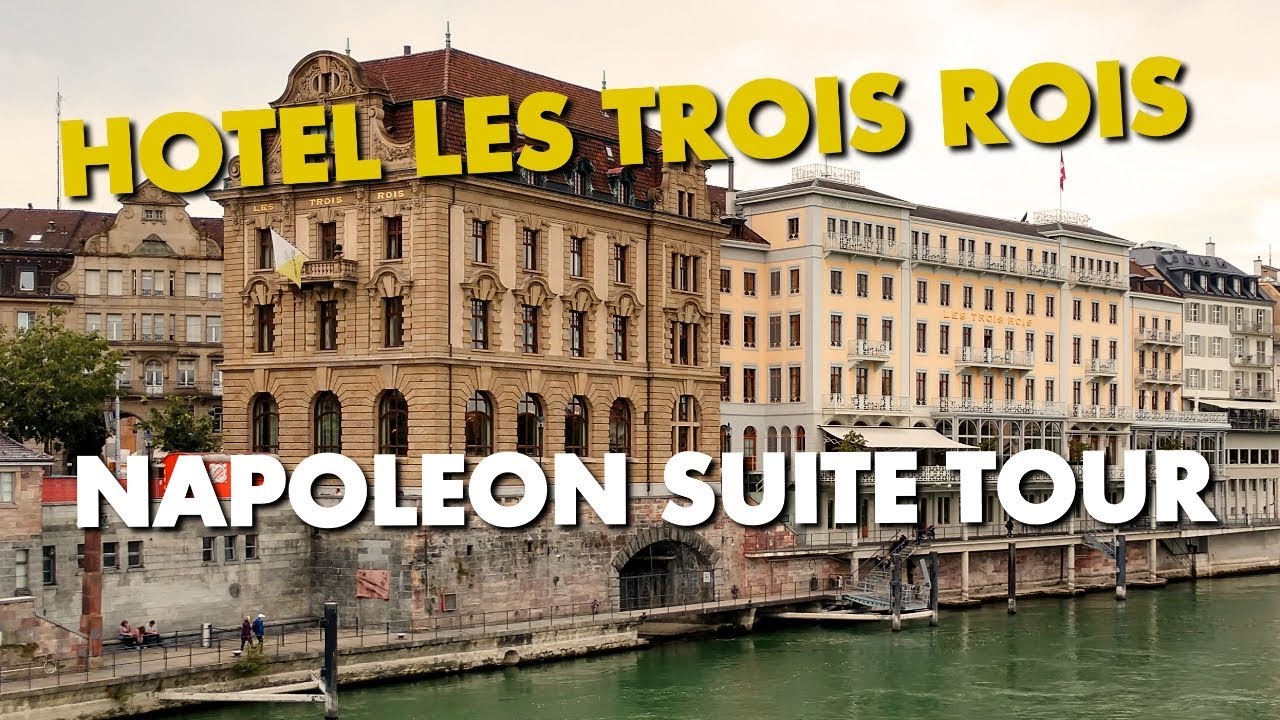 BEST HOTEL IN BASEL - NAPOLEON SUITE TOUR at HOTEL LES TROIS ROIS