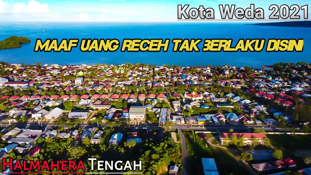 Pesona Ibukota Halmahera Tengah, Weda, Maluku Utara