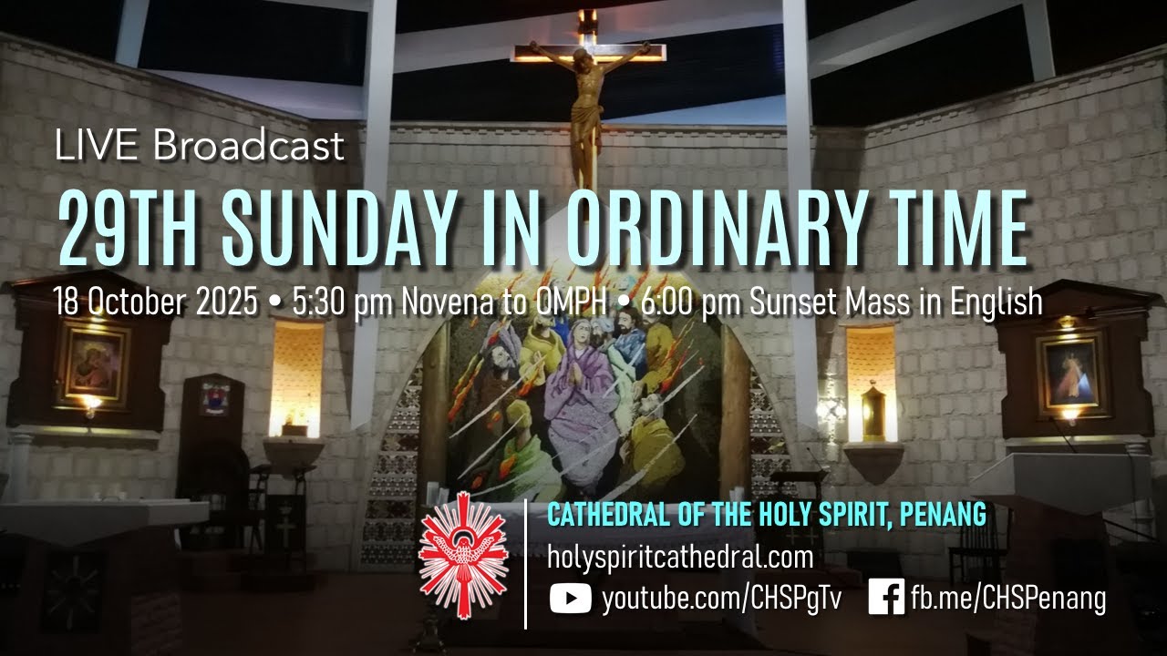29th Sunday in Ordinary Time | 18 Oct 2025 | OMPH @ 5.30pm & Mass @ 6pm