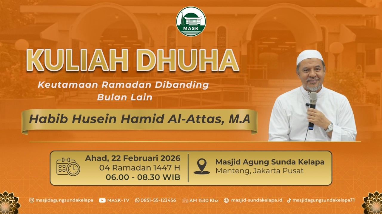 Kuliah Dhuha | Keutamaan Ramadan Dibanding Bulan Lain | Habib Husein Hamid Al - Attos, MA