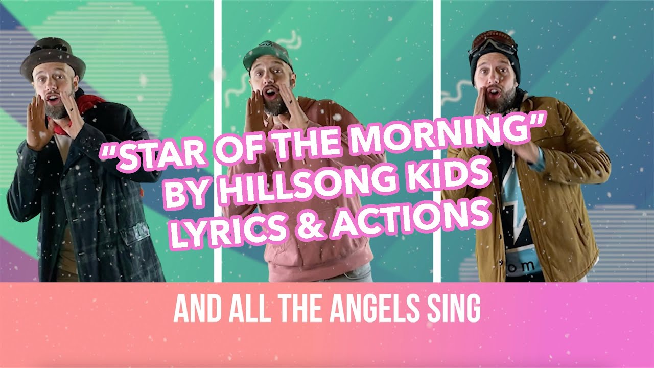 Star of the Morning by Hillsong Kids - Actions & Lyrics