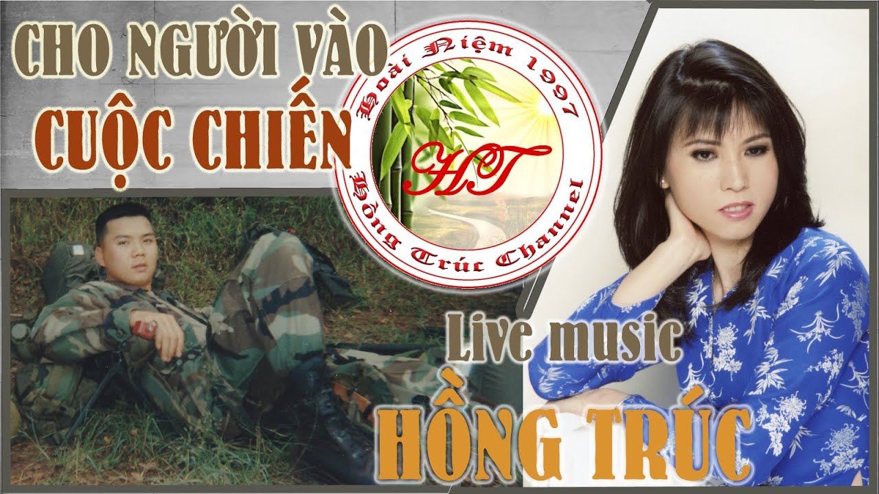 Hồng Trúc - Cho Người Vào Cuộc Chiến (Live)