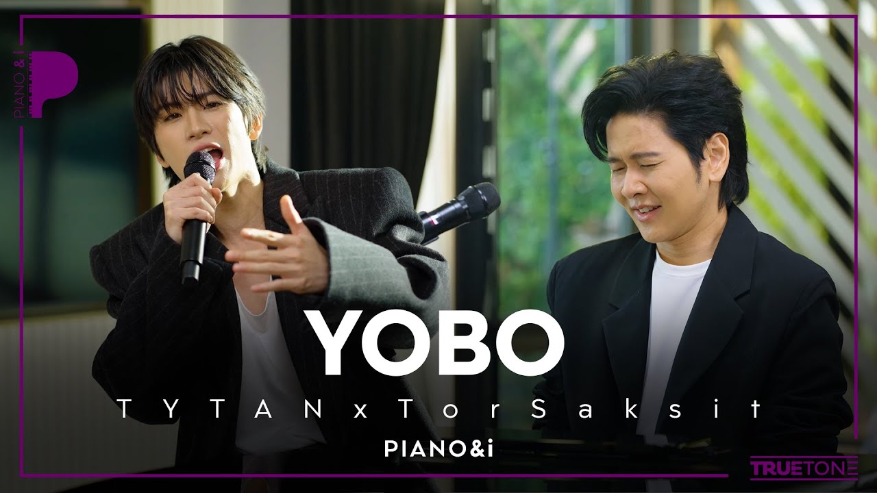 YOBO | TYTAN x TorSaksit (Piano & i Live)