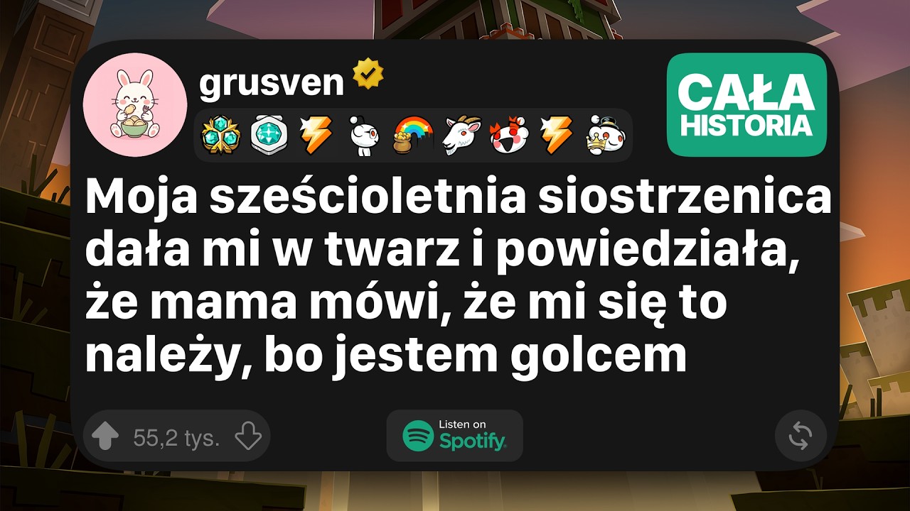 CAŁA HISTORIA Moja sześcioletnia siostrzenica dała mi w twarz i powiedziała, że mama m&oacute;wi, że mi się