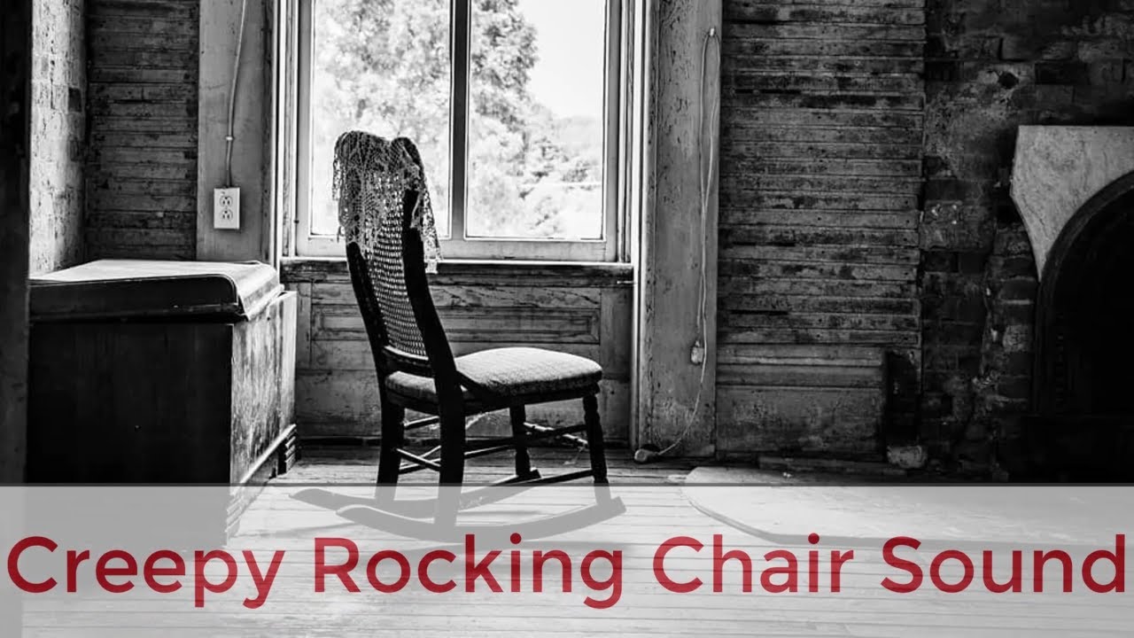 CREEPY ROCKING CHAIR SOUND EFFECT| Chair Squeak | Creaking |Scary |Unsettling| Horror
