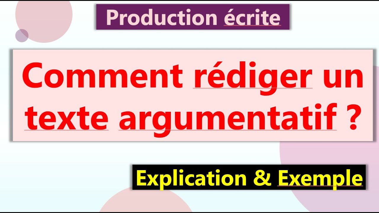 rédiger un texte argumentatif