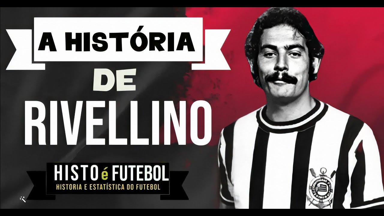 ELE ENTORTAVA OS ADVERSÁRIOS COM SEU DRIBLE ELÁSTICO: A HISTÓRIA DO LENDÁRIO ROBERTO RIVELLINO