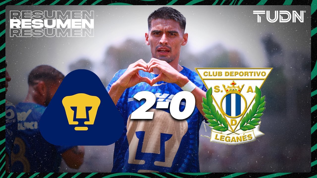 Resumen y goles - Pumas 2-0 Leganés | Amistoso - 2025 | TUDN