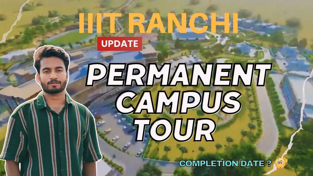 IIIT Ranchi Permanent Campus Tour (Under construction).